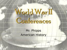 PPT-WW II Conferences