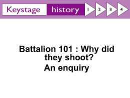 Battalion 101 : Why did they shoot?