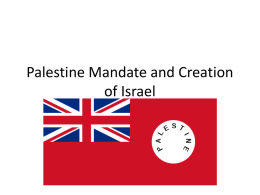 Palestine Mandate and Creation of Israel