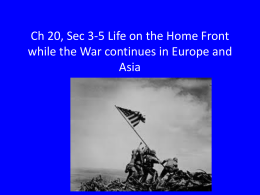 Ch 20, Sec 3-5 Life on the Home Front while the War
