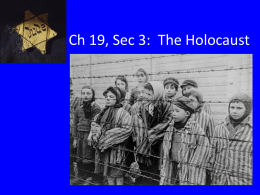 Ch 19, Sec 3: The Holocaust - Springfield Public Schools