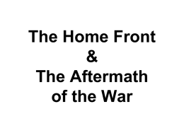 The Home Front & The Aftermath of the War