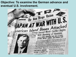 Objective: To examine the German advance and eventual U.S