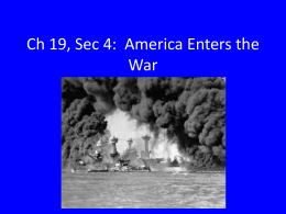 Ch 19, Sec 4: America Enters the War