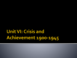 Unit VI: Crisis and Achievement 1900-1945