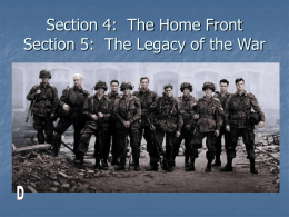 Section 4: The Home Front Section 5: The Legacy of the War
