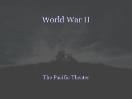 World War II: The Pacific Theater of Operations