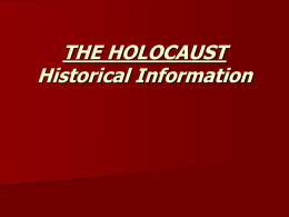 THE HOLOCAUST Historical Information