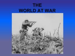 WW II Power Point V: The World at War