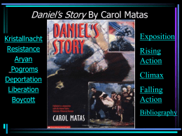 Daniel`s Story By Carol Matas - Mr. Jeffers Block 8-9
