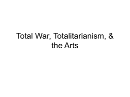 Total War, Totalitarianism, & the Arts