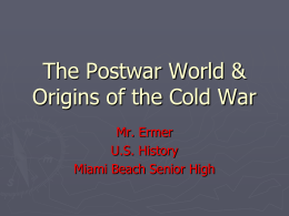 Origins of the Cold War - Miami Beach Senior High School