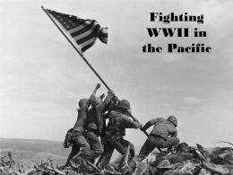 7.9 PPT Fighting WWII in the Pacific