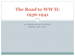 The Road to WW II a Timeline 1936-1941