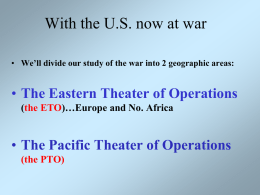 We`ll divide our study of the war into 2 geographic areas