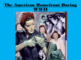 7.7 PPT The American Homefront in WWII