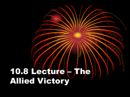10.8 Lecture – The Allied Victory