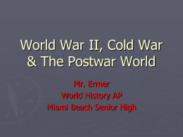 Cold War & The Postwar World - Miami Beach Senior High School