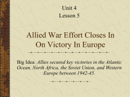 Allied War Effort Closes In On Victory In Europe