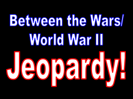 Review Jeopardy: World War II