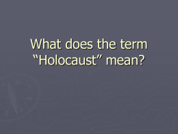 What does the term “Holocaust” mean?
