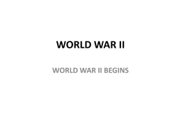world war ii world war ii begins