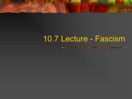 10.7 Lecture - Fascism