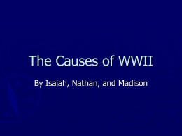 The Causes of WWII Isaiah Nathan Madison
