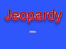 WWII Jeopardy2 - APUSH-HBHS