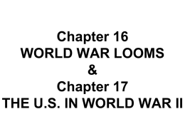 Chapter 16 WORLD WAR LOOMS & Chapter 17