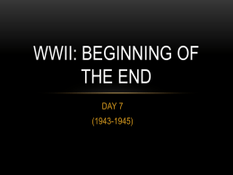 WWII: BEGINNING OF THE END