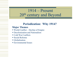 1914 - Present