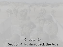 Chapter 14 Section 4: Pushing Back the Axis