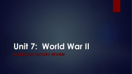 Unit 7: World War II