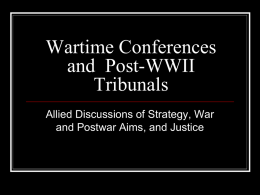 Wartime Conference + Post WWII Tribunals File