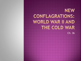New Conflagrations: World War II and the Cold War