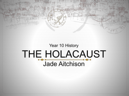 Year 10 History THE HOLACAUST jade aitchison
