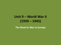 Unit 9 * World War II (1939 * 1945)