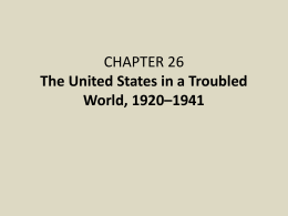 CHAPTER 26 The United States in a Troubled World, 1920*1941