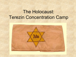 The Holocaust: Terezin Concentration Camp