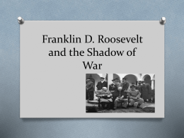 Franklin D. Roosevelt and the Shadow of War