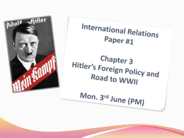 International Relations Paper #1 Chapter 3 Hitler*s Foreign Policy