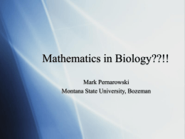PowerPoint Presentation - Mathematics in Biology??!!