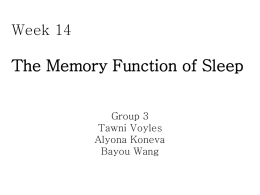 Week 14 The Memory Function of Sleep