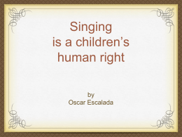 Singing is a children`s human right