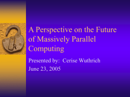 A Perspective on the Future of Massively Parallel Computing: Fine