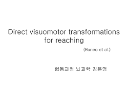 Direct visuomotor transformations for reaching (Buneo et al.)