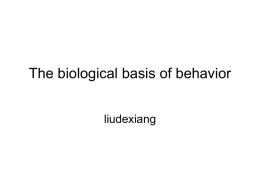 The biological basis of behavior