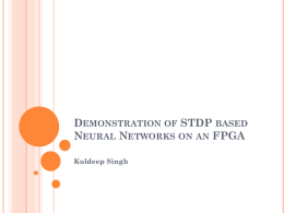Demonstration of STDP based Neural Networks on an