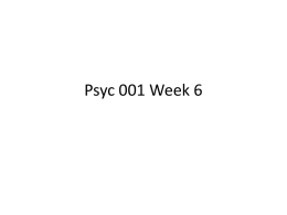 Psyc 001 Week 6